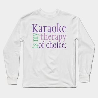 Karaoke Therapy Purple Long Sleeve T-Shirt